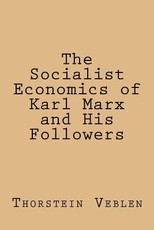 The Socialist Economics of Karl Marx and His Followers