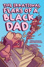 Irrational Fears of a Black Dad