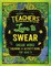 Teachers Love to Swear