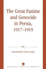 The Great Famine and Genocide in Persia, 1917-1919