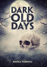 Dark Old Days
