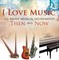 I Love Music: All About Musical Instruments Then and Now