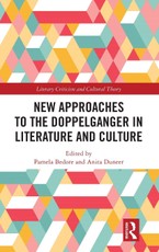 New Approaches to the Doppelganger in Literature and Culture