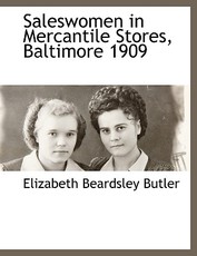 Saleswomen in Mercantile Stores, Baltimore 1909