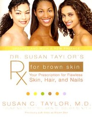 Dr. Susan Taylor's RX for Brown Skin