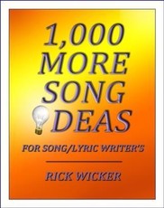 1,000 More Song Ideas for Song/Lyric Writer's