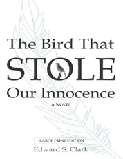 The Bird That Stole Our Innocence