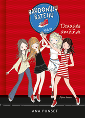 Raudonųjų batelių klubas 2. Draugės amžinai