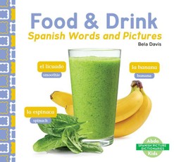 Food & Drink: Spanish Words and Pictures