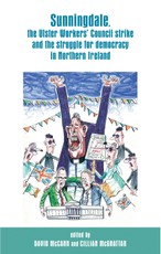 Sunningdale, the Ulster Workers' Council strike and the struggle for democracy in Northern Ireland