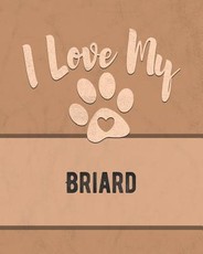 I Love My Briard