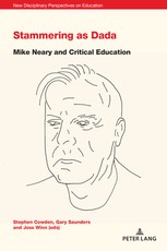 Stammering as Dada; Mike Neary and Critical Education