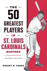 The 50 Greatest Players in St. Louis Cardinals History