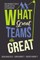 What Great Teams Do Great