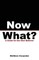 Now What? - A Guide for the New Believer