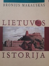 Lietuvos istorija (Bronius Makauskas)