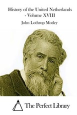 History of the United Netherlands - Volume XVIII