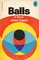 Balls: A Novel