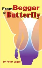 From Beggar to Butterfly
