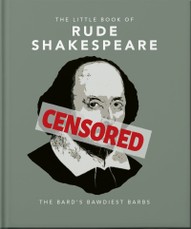 The Little Book of Rude Shakespeare