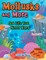 Mollusks and More