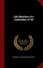 Life Sketches of a Jayhawker of '49