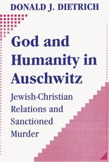 God and Humanity in Auschwitz