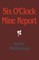 Six O'Clock Mine Report