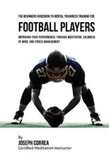 The Beginners Guidebook To Mental Toughness Training For Football Players