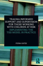 Trauma Informed Support and Supervision for Those Working with Children at Risk