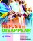 We Refuse to Disappear
