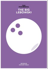 Fan Phenomena: The Big Lebowski