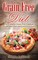 Grain Free Diet: The Complete Grain Free Cookbook for a Healthy Diet and Grain Free Eating