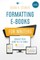 Formatting e-Books for Writers