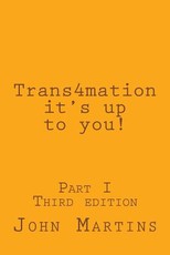 Trans4mation It's Up to You!
