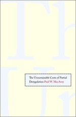 Unsustainable Costs of Partial Deregulation
