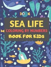 Sea Life Coloring By Numbers Book For Kids
