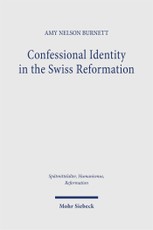 Confessional Identity in the Swiss Reformation