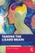 Taming the Lizard Brain