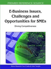 E-Business Issues, Challenges and Opportunities for SMEs