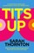 Thornton, S: Tits Up