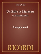 Un Ballo in Maschera (a Masked Ball)