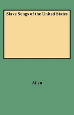 Slave Songs of the United States