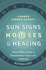 Sun Signs, Houses & Healing