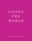 Fixing the World