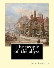 The people of the abyss. By