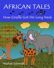 African Tales: How Giraffe Got His Long Neck
