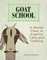 Goat School