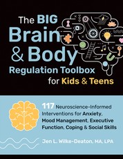 The Big Brain & Body Regulation Toolbox for Kids & Teens