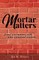 Mortar Matters